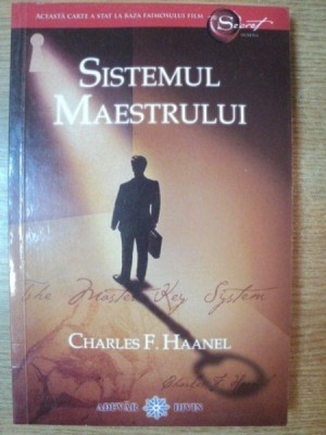SISTEMUL MAESTRULUI de CHARLES F. HAANEL , 2009 foto