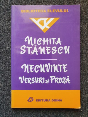 NECUVINTE - VERSURI SI PROZA - Nichita Stanescu foto
