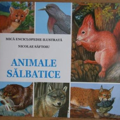 Nicolae Saftoiu - Mica Enciclopedie. Animale Salbatice