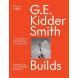 Carte Arhitectura Americana G.E. Kidder Smith (1913-1997) Secolul XX Biografia
