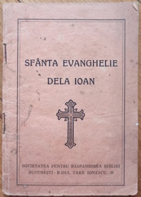 Sfanta Evanghelie dela Ioan// editie interbelica foto