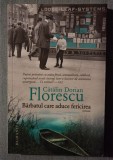 Cătălin Dorian Florescu - Bărbatul care aduce fericirea