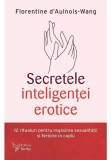 Cumpara ieftin Secretele inteligentei erotice, For You