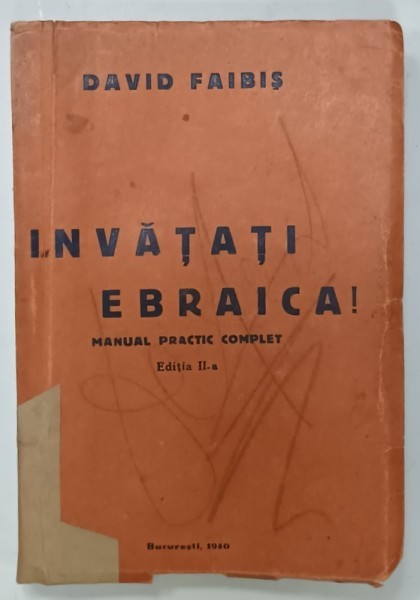 INVATATI EBRAICA ! MANUAL PRACTIC COMPLET de DAVID FAIBIS , 1940 , COPERTA BROSATA , COTOR REFACUT