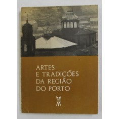 ARTES E TRADICOES DA REGIAO DO PORTO , 1985