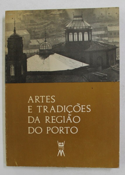 ARTES E TRADICOES DA REGIAO DO PORTO , 1985