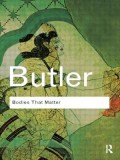 Bodies That Matter: On the Discursive Limits of ""Sex""