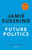 Future Politics | Jamie Susskind, Oxford University Press