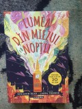 N5 Lumea din miezul noptii - Benjamin Read, Laura Trinder (carte noua)