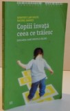 COPIII INVATA CEEA CE TRAIESC EDUCATIA CARE INSUFLA VALORI , 2007