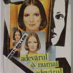 ADEVARUL SI NUMAI ADEVARUL , roman de MIHAIL SORBUL , 1992