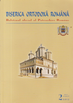 Biserica Ortodoxa Romana- Buletinul oficial al Patriarhiei Romane, Nr. 2/2012 foto