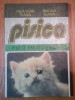 PISICA- MICA ENCICLOPEDIE- FILEA IOAN IVANA SI SIMONA IVANA, BUC/ CHISINAU 1995