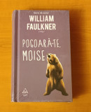 William Faulkner - Pogoară-te, Moise (sigilat / &icirc;n țiplă)