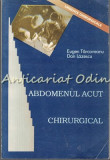 Abdomenul Acut Chirurgical - Eugen Tarcoveanu, Dan Lazescu