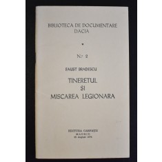 Tineretul si Miscarea Legionara - Faust Bradescu - Dacia - Madrid 1974