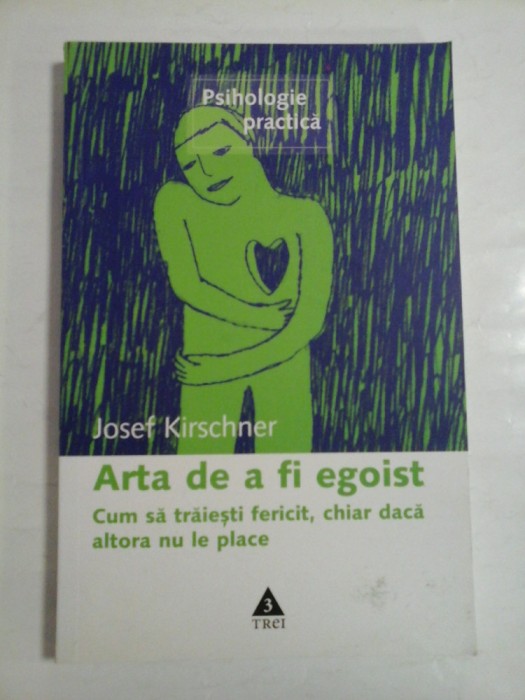 ARTA DE A FI EGOIST - JOSEF KIRSCHNER