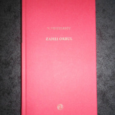 VASILE VOICULESCU - ZAHEI ORBUL (2010, Jurnalul national)