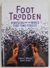 FOOT TRODDEN , PORTUGAL AND THE WINS THAT TIME FORGOT by SIMON J. WOOLF and RYAN OPAZ , 2021