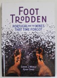 FOOT TRODDEN , PORTUGAL AND THE WINS THAT TIME FORGOT by SIMON J. WOOLF and RYAN OPAZ , 2021