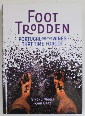 FOOT TRODDEN , PORTUGAL AND THE WINS THAT TIME FORGOT by SIMON J. WOOLF and RYAN OPAZ , 2021 foto