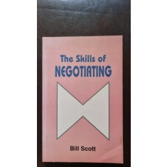 The Skills of Negotiating - Bill Scott