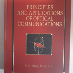 Max Ming , Kang Liu - Principles and applications of optical communications