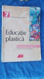 EDUCATIE PLASTICA CLASA VII A FILOTEANU , MARIAN , EDITURA ALL ., Alte materii, Clasa 7, Manuale