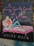 The lazy girl s guide to men - Anita Naik