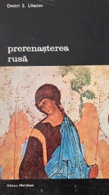 Prerenasterea rusa - Dmitri S. Lihaciov foto