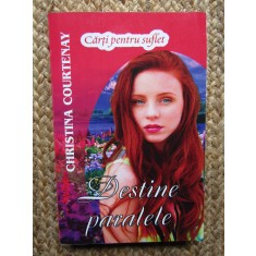 DESTINE PARALELE-CHRISTINA COURTENAY