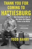 Thank You for Coming to Hattiesburg: One Comedian&#039;s Tour of Not-Quite-The-Biggest Cities in the World