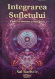 Integrarea Sufletului - Sal Rachele - Carte Spirituala, Esoterism