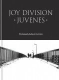 Joy Division: Juvenes | Kevin Cummins