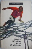 Tainele Noastre Nu-s de Vanzare - Doris Lessing - Roman Beletristica