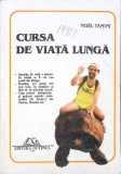 Cursa de viata lunga - Noel Tamini - Psihologie, Editura Gutinul, 1990, Limba Romana, Paperback, Stare Buna