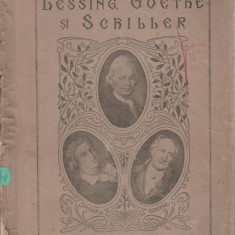 I. Augenstreich - Lessing, Goethe si Schiller. Viata si opera lor