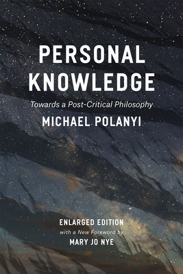 Personal Knowledge: Towards a Post-Critical Philosophy foto