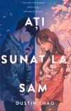 Ati sunat la Sam - Dustin Thao