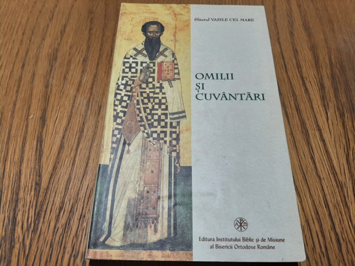 SFANTUL VASILE CEL MARE - Omilii si Cuvantari - 2004, 412 p.