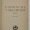 FUNDACUL VARLAMULUI , roman de IONEL TEODOREANU , EDITIA A -III -A , EDITIE INTERBELICA