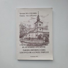 ● Vasa Lupulovici, Parohia Ortodoxa Sarba Lescovita de-a lungul timpului, Monografie bilingva, Caras, Banat, Uniunea Sarbilor din Timisoara, 2012