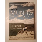Alice Munro - Too Much Happiness
