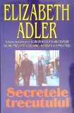 SECRETELE TRECUTULUI-ELIZABETH ADLER-269372