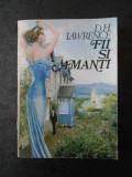 Cumpara ieftin D. H. LAWRENCE - FII SI AMANTI