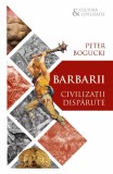 Barbarii Civilizatii disparute, Peter Bogucki