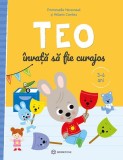 Teo invata sa fie curajos - Emmanuelle Massonaud - Editura Bookzone