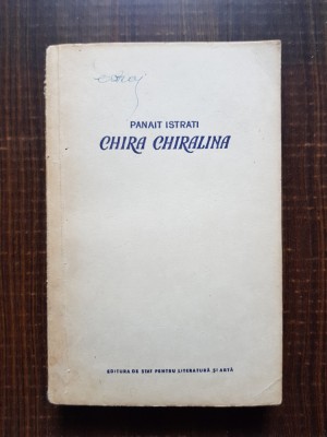 Panait Istrati - Chira Chiralina si alte povestiri (1957) foto