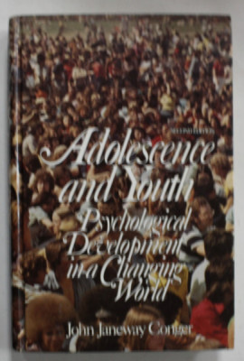 ADOLESCENCE AND YOUTH PSYCHOLOGICAL DEVELOPMENT IN A CHANGING WORLD by JOHN JANEWAY CONGER , 1977 foto