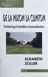 De la Nixon la Clinton. Neintelegeri juridice transatlantice - Elisabeth Zoller